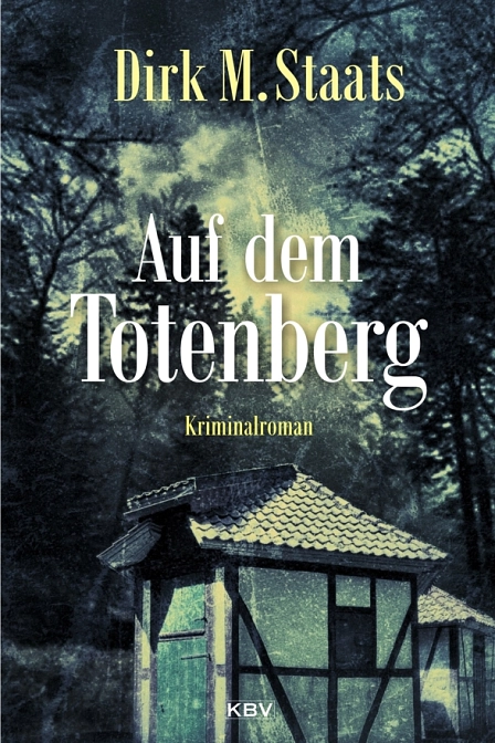 Krimi Auf dem Totenberg - Dirk M. Staats © KBV Verlag
